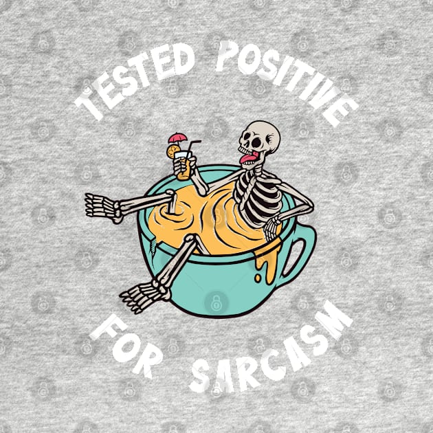 Tested positive for sarcasm by TheAwesome